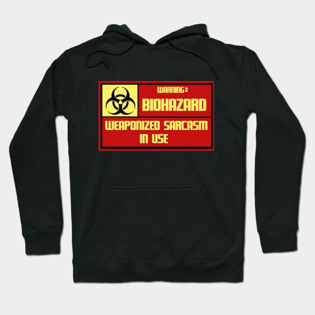 Weaponized Sarcasm Version 2: Electric Boogaloo! Hoodie by talysman